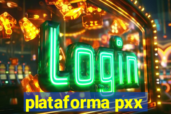 plataforma pxx